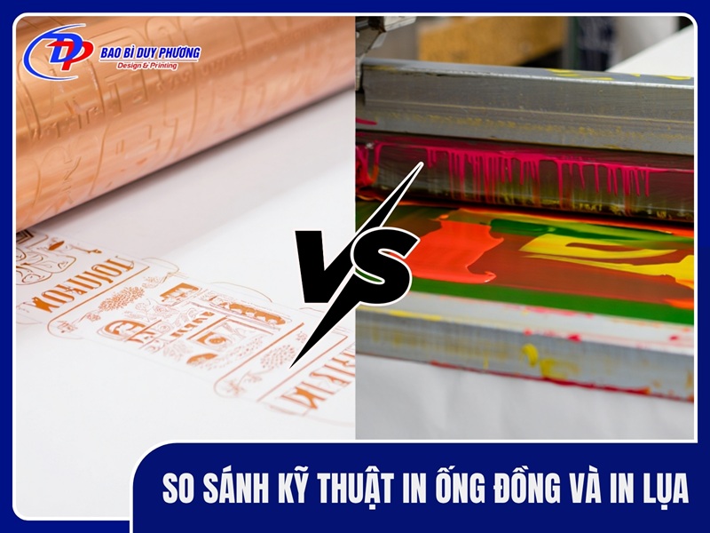 So sánh kỹ thuật in ống đồng và in lụa