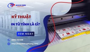 Ky thuat in tu tinh la gi