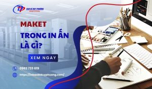 maket trong in an la gi