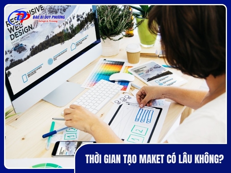 Thoi gian tao Maket co lau khong