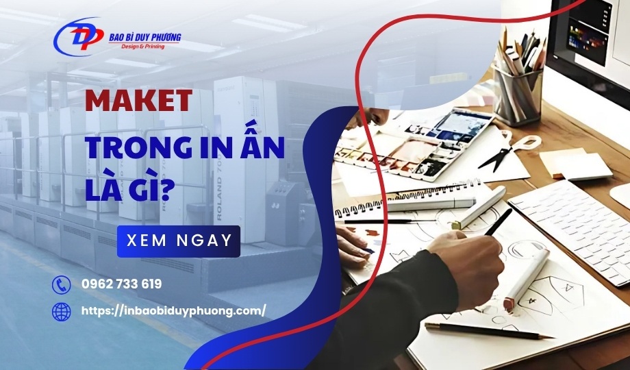 maket trong in an la gi