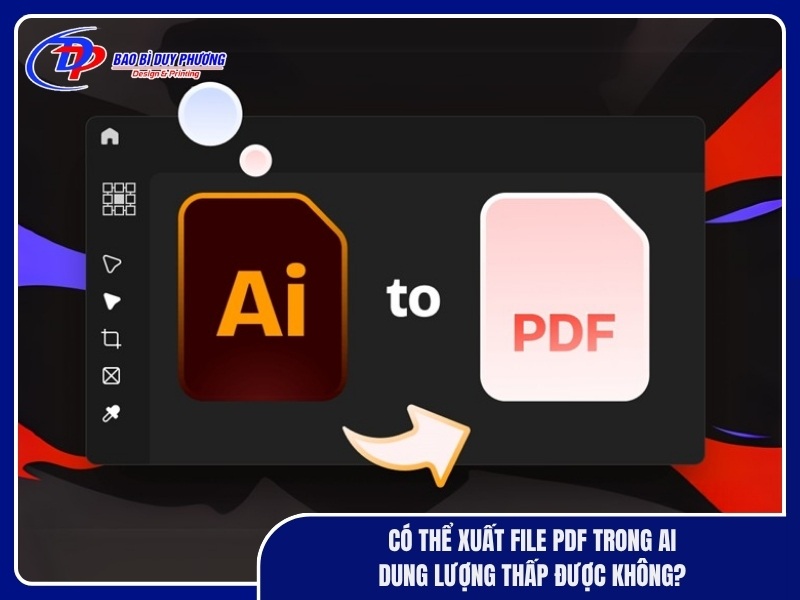 Co the xuat file PDF trong AI dung luong thap duoc khong