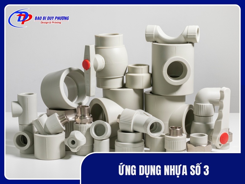 Ứng dụng nhựa số 3 trong cuộc sống
