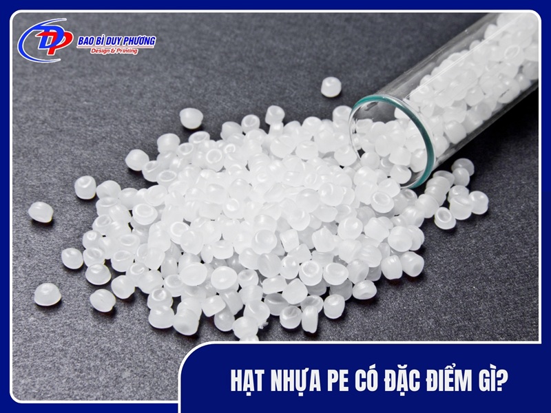 Hạt nhựa PE có đặc điểm gì?